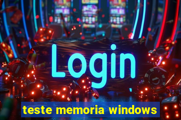 teste memoria windows