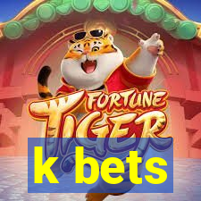 k bets