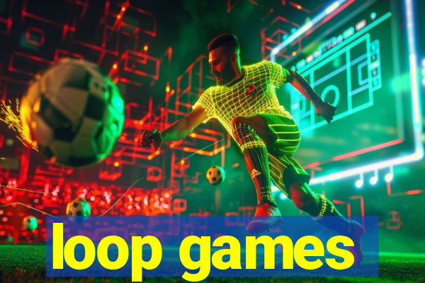 loop games