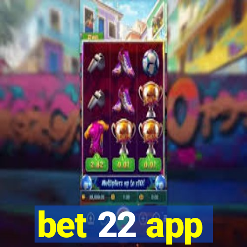 bet 22 app