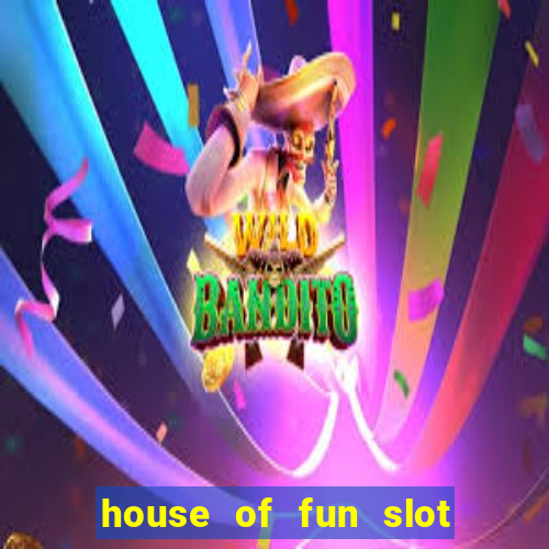 house of fun slot free coins