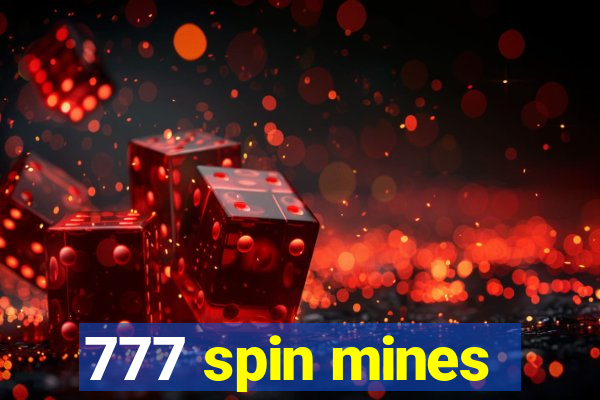 777 spin mines