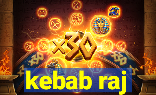 kebab raj