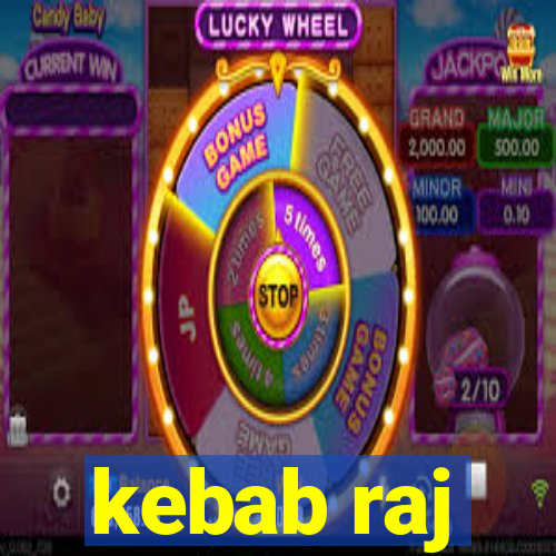 kebab raj