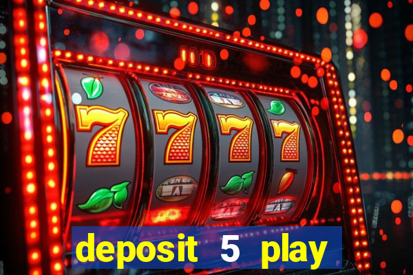 deposit 5 play with 30 bingo