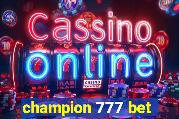 champion 777 bet