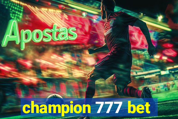 champion 777 bet