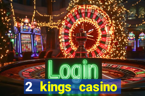 2 kings casino kings mountain