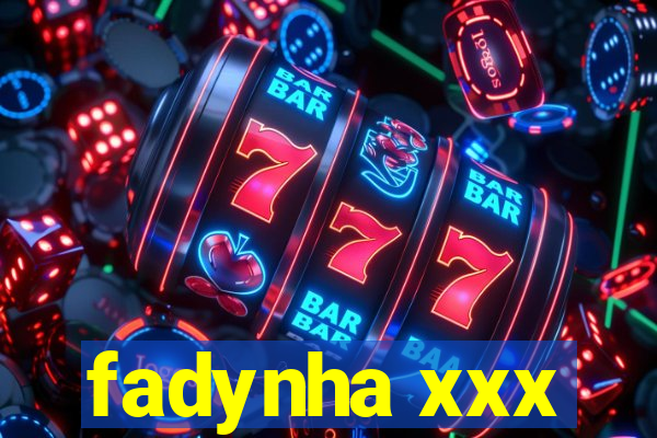 fadynha xxx