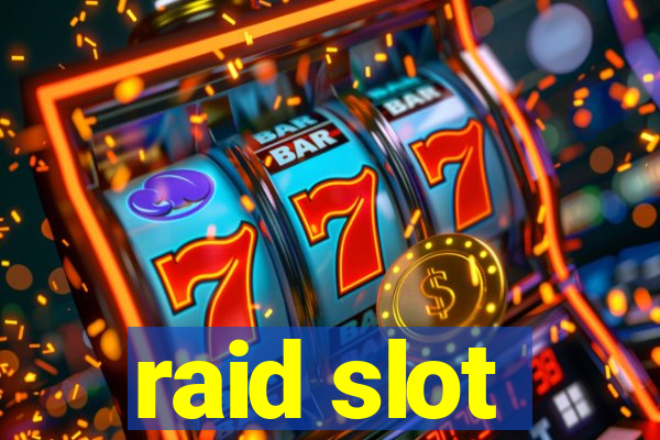 raid slot