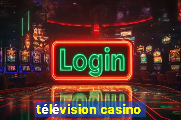 télévision casino