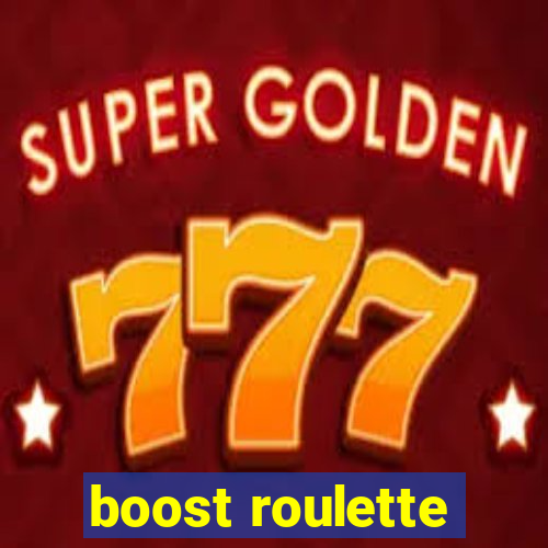 boost roulette