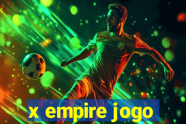 x empire jogo