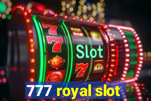 777 royal slot