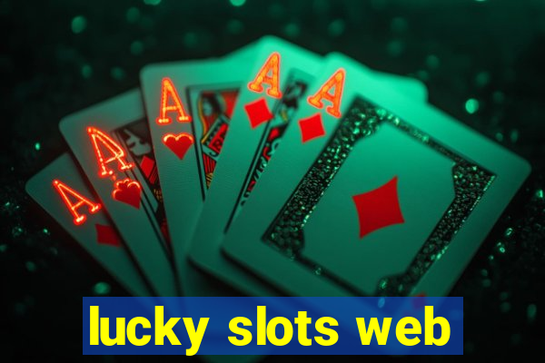 lucky slots web