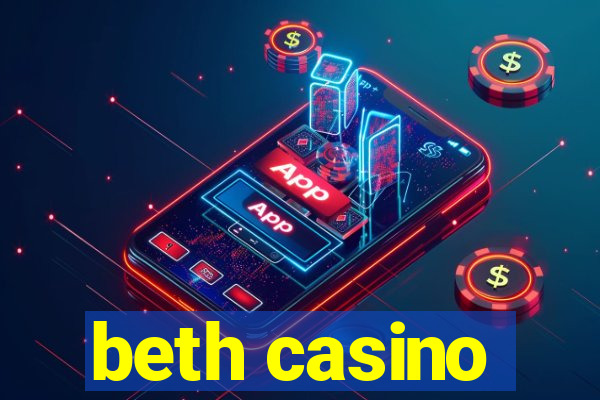 beth casino