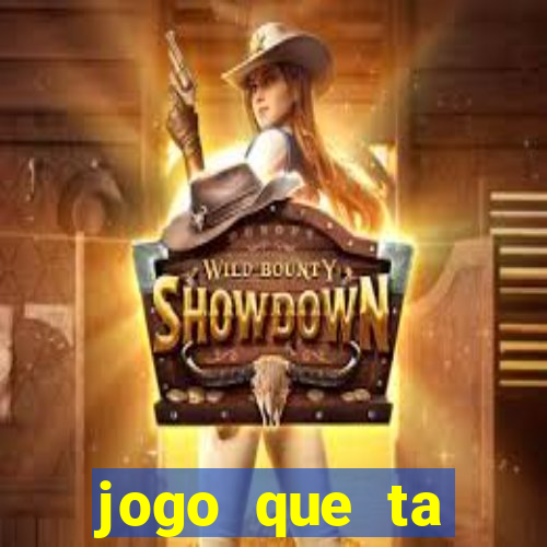 jogo que ta pagando agora