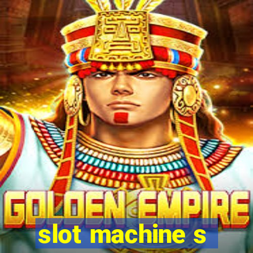 slot machine s