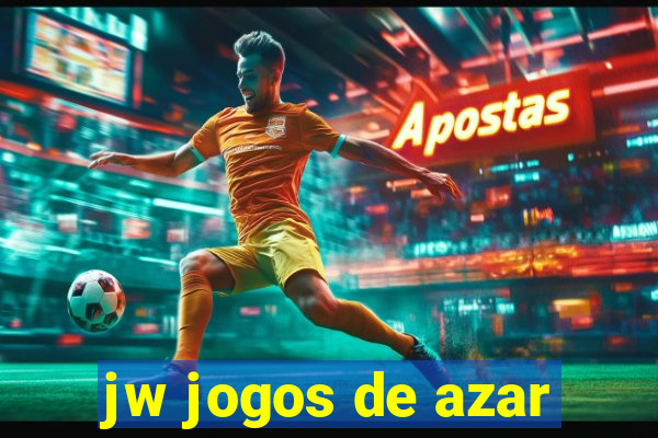 jw jogos de azar