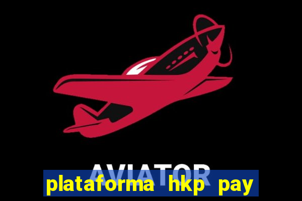 plataforma hkp pay jogos online