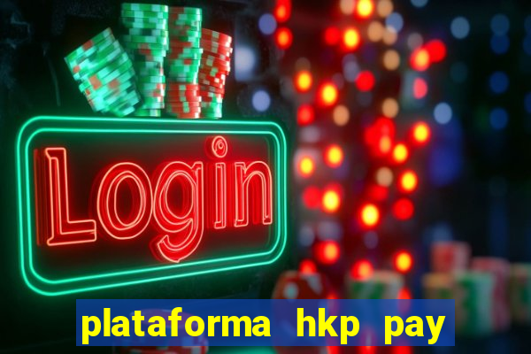 plataforma hkp pay jogos online