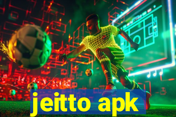 jeitto apk