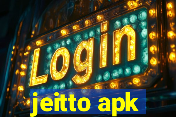 jeitto apk