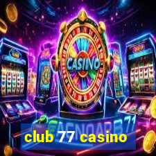 club 77 casino