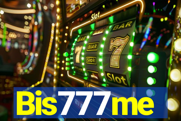 Bis777me