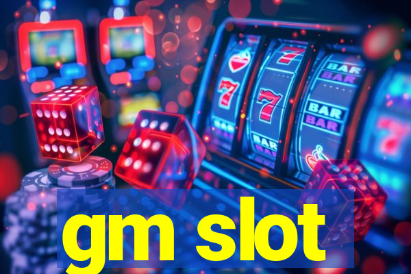 gm slot