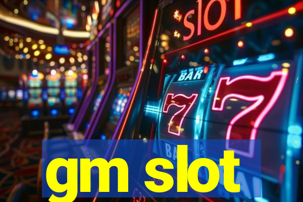 gm slot