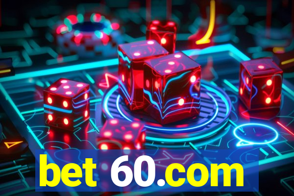 bet 60.com