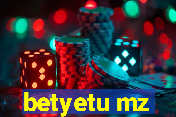 betyetu mz