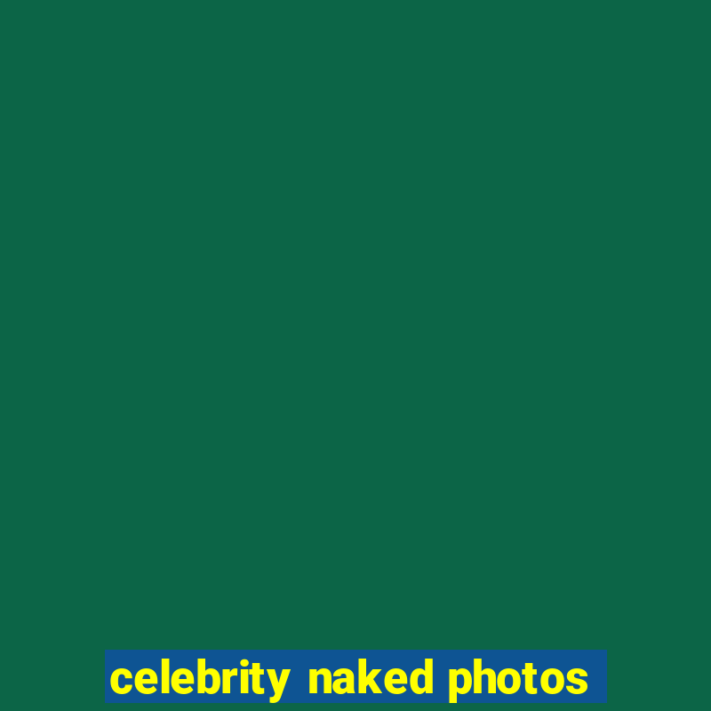 celebrity naked photos