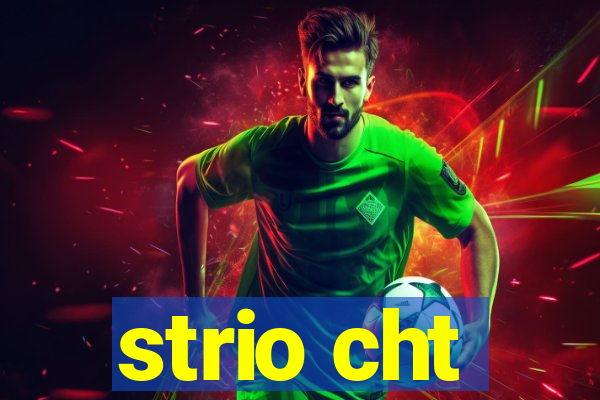 strio cht