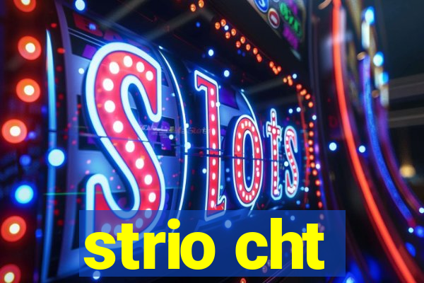 strio cht