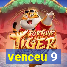 venceu 9