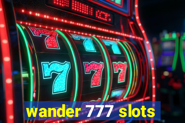 wander 777 slots