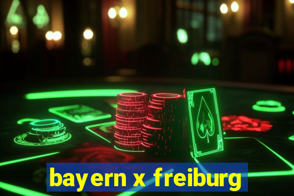 bayern x freiburg