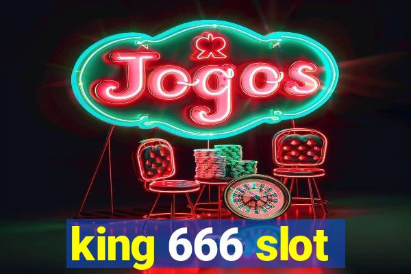 king 666 slot