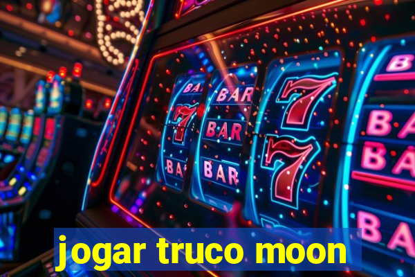 jogar truco moon