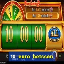 10 euro betsson casino bonus