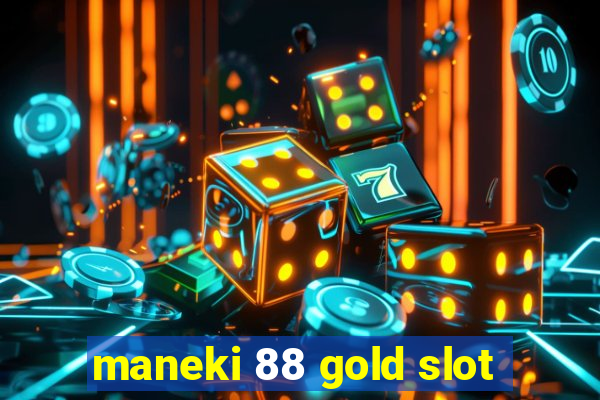 maneki 88 gold slot