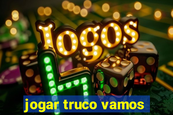 jogar truco vamos