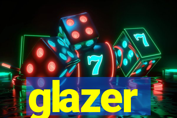 glazer