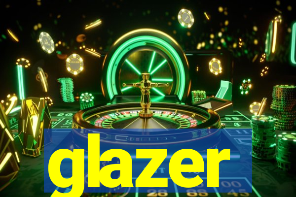 glazer