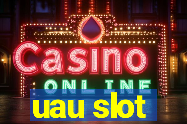 uau slot