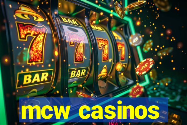 mcw casinos