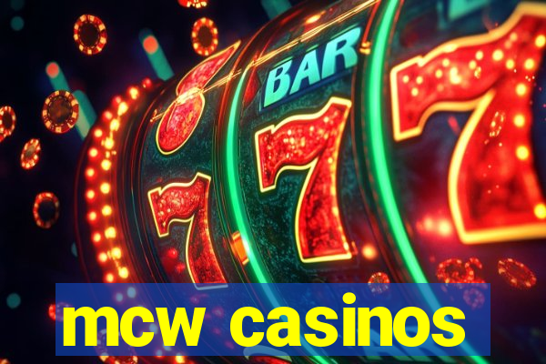 mcw casinos