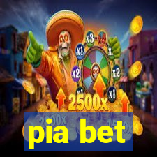 pia bet